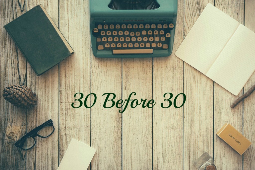 30 before 30